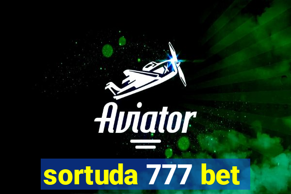 sortuda 777 bet